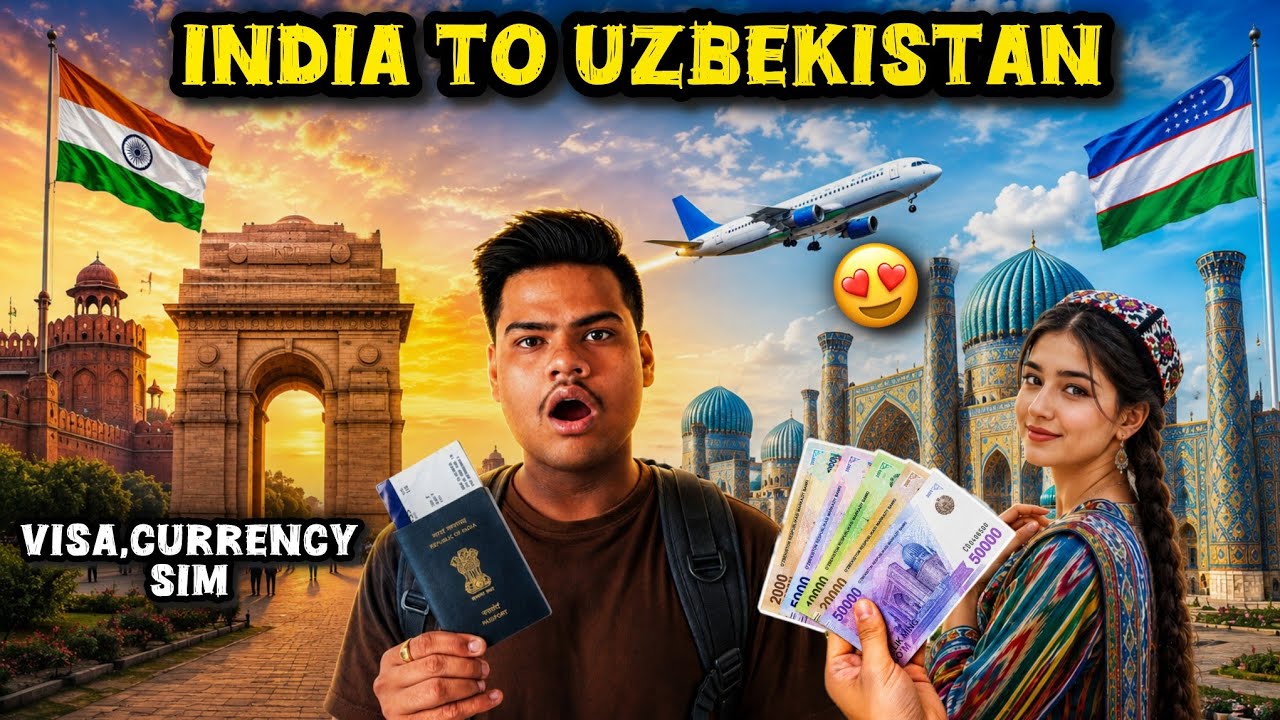 India To Uzbekistan 🇮🇳✈️🇺🇿 | Visa, Currency & SIM Guide