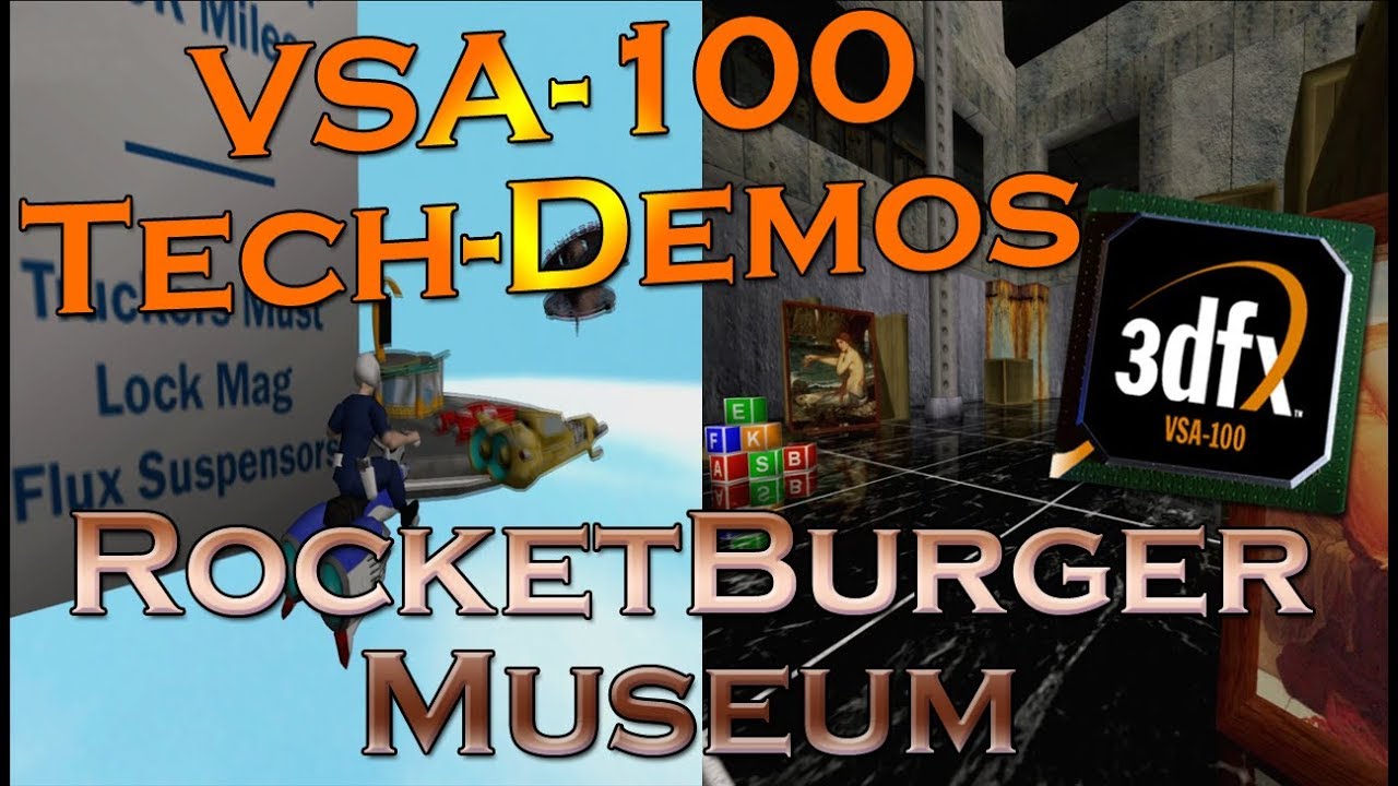 VSA-100 Technology Demos RocketBurger + Museum - 3dfx Voodoo 5 6000 AGP