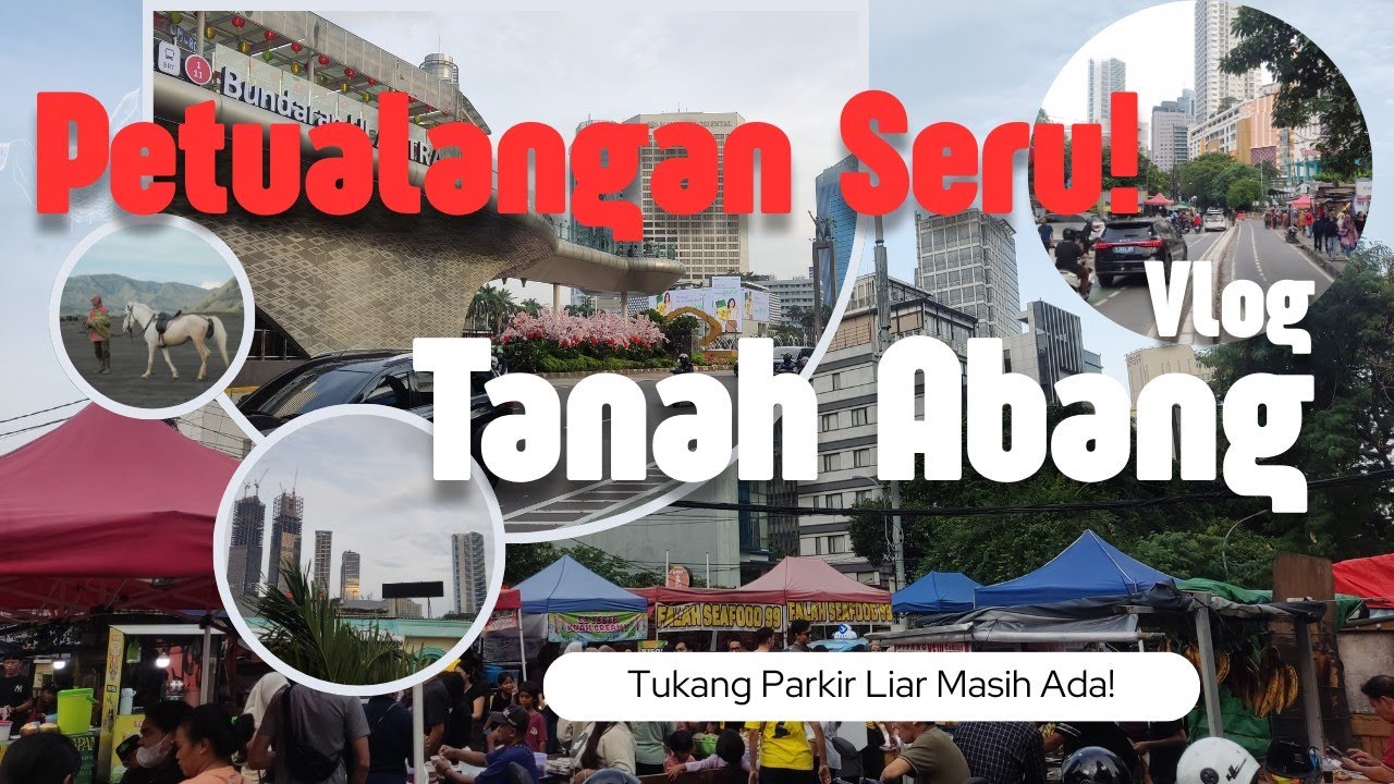 Dari Bundaran HI Ke Stasiun Tanah Abang Jakarta Pusat Asyik Juga | Tukang Parkir Liar Masih Ada! 