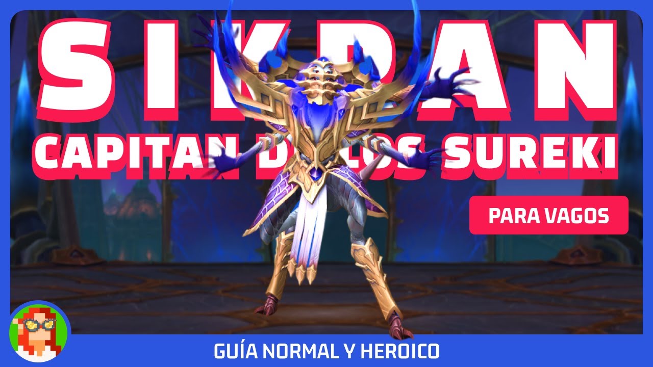 Gu&iacute;a de SIKRAN, CAPIT&Aacute;N  de los SUREKI | Palacio de Nerub'ar | The War Within