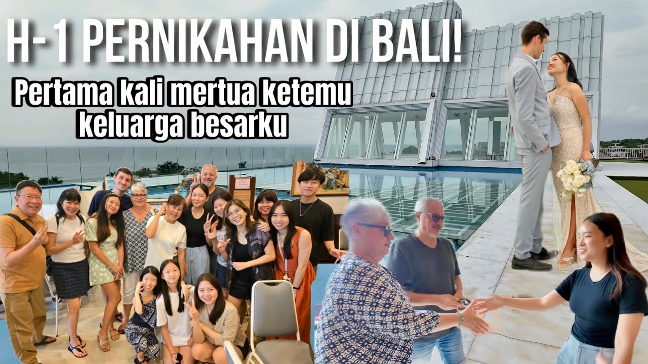 H-1 PERNIKAHAN PERTEMUAN KELUARGA BESAR PRANCIS & INDONESIA