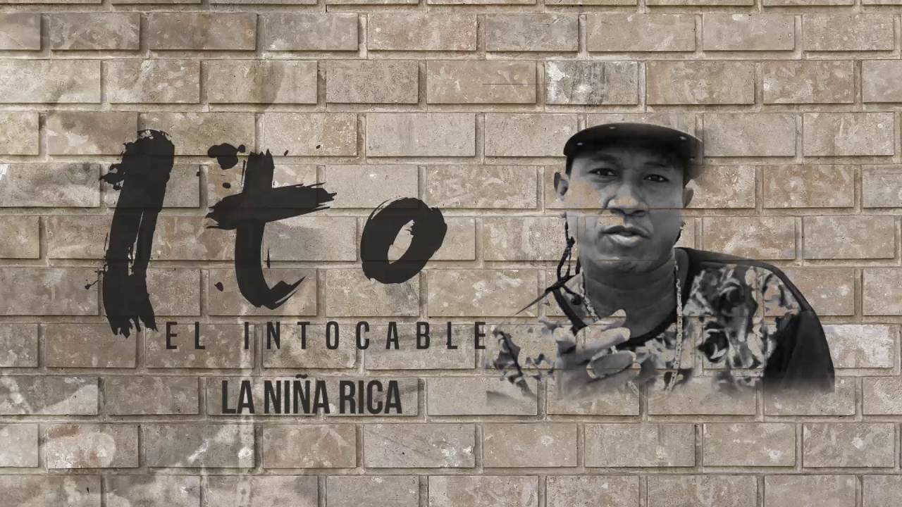 La Niña Rica - Ito El Intocable Ft Mister Pocho (Audio)
