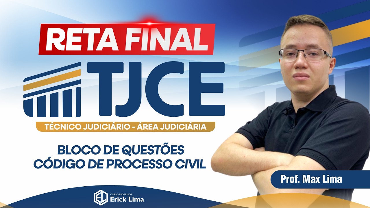 RETA FINAL TJCE: PRINC&Iacute;PIOS DO CPC - BLOCO DE QUEST&Otilde;ES | Prof. Max Lima