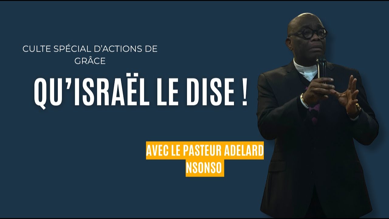 QU’ISRAËL LE DISE !| Pst Adelard NSONSO | 28 déc 2025