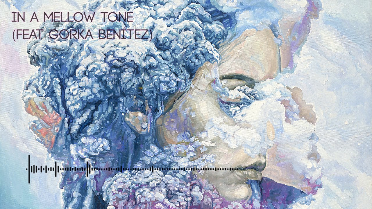 Drop Collective - In a Mellow Tone (feat. Gorka Ben&iacute;tez)