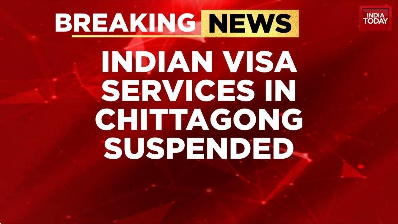 India Suspends Visa Services in Chittagong After Security Incident at Diplomatic Office