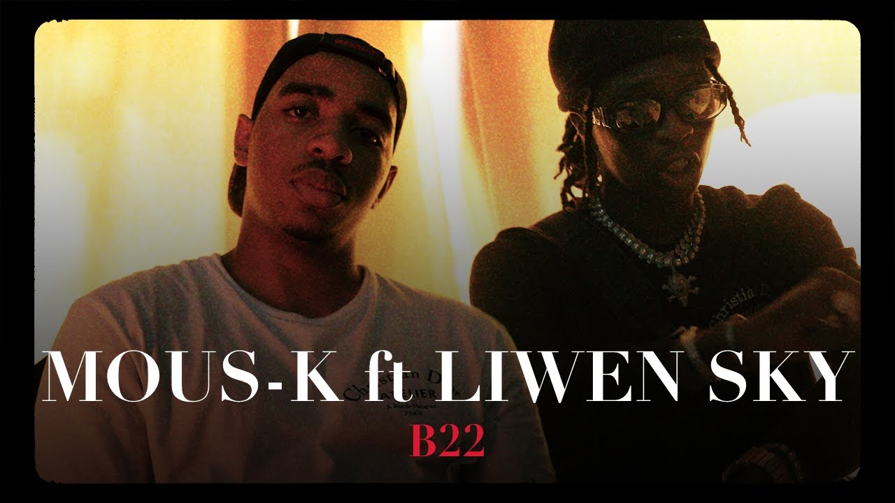 MOUS-K ft LIWEN SKY - B22 ⎮ FREESTYLE PLAYZER #44