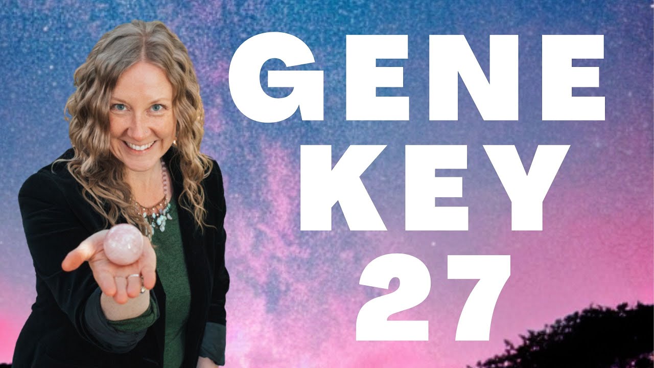 💠  Gene Key 27 - To Give Is To Receive