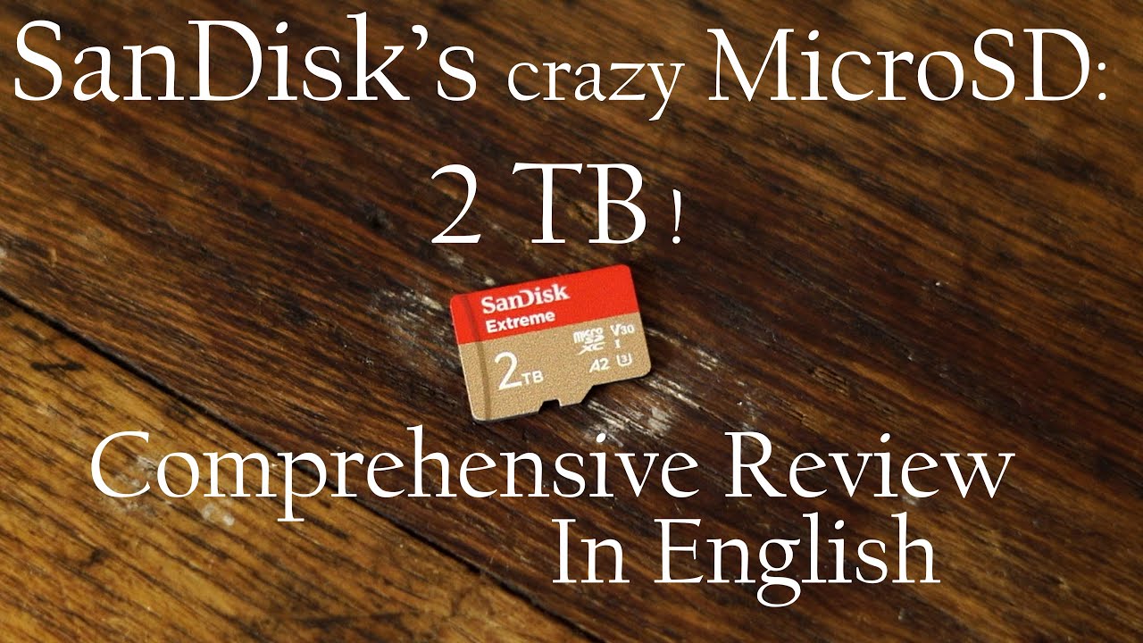 Карта памяти Micro SD объемом 2 ТБ от SanDisk (подробный обзор)