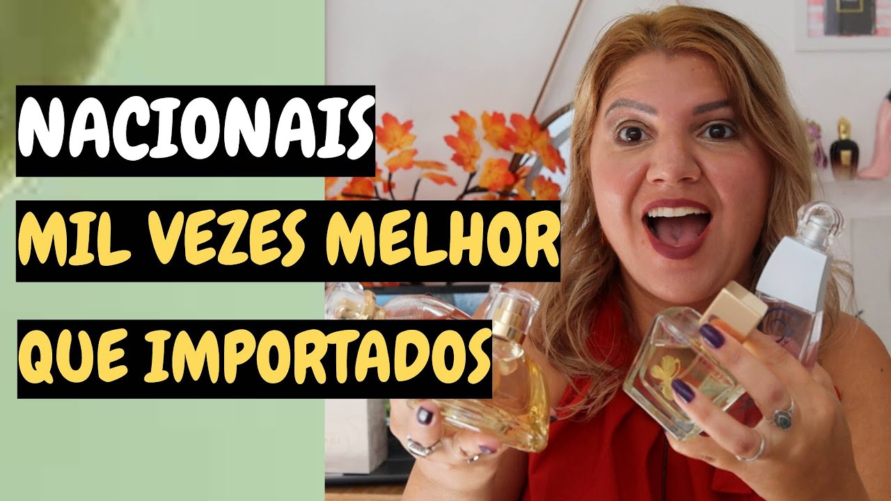 PERFUMES NACIONAIS MELHORES QUE IMPORTADOS