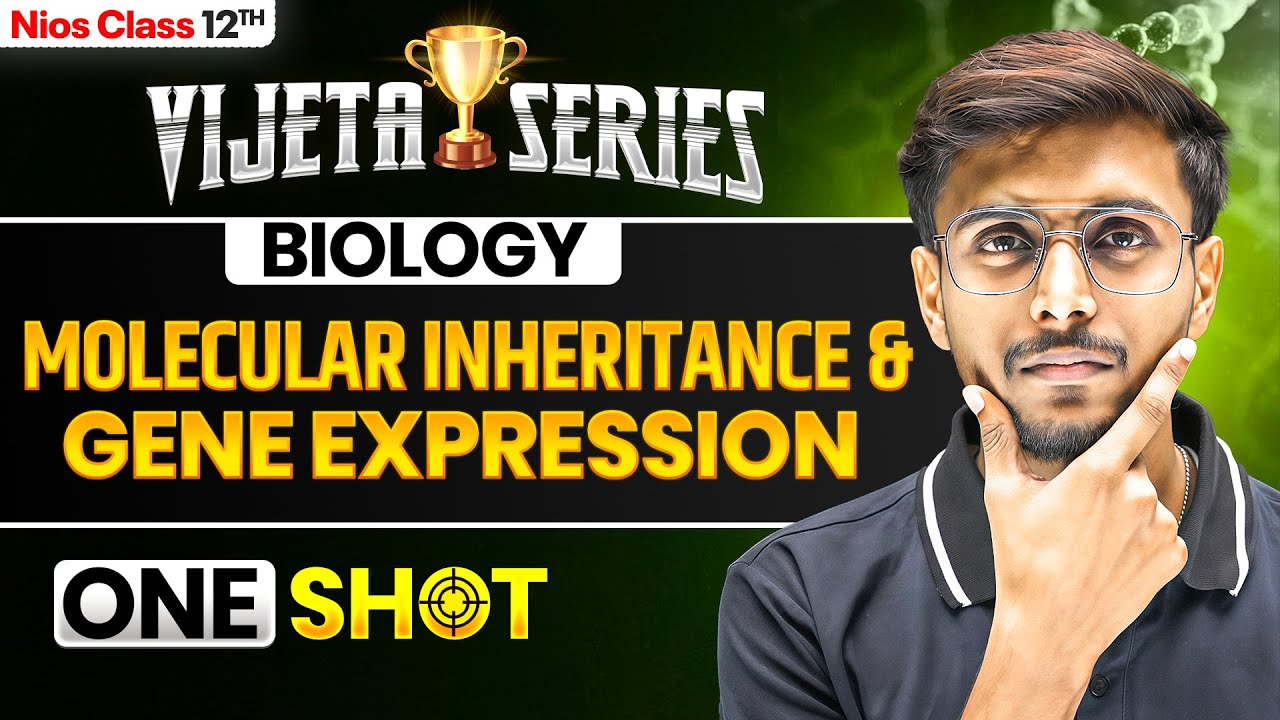 NIOS Class 12th Biology Chapter 23 | Molecular Inheritance and Gene Expression | Vijeta Series