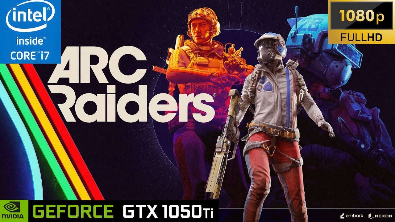 Arc Raiders Full HD: Acer Aspire VX15 | i7 7700HQ | GTX 1050 Ti | 16GB RAM DDR4