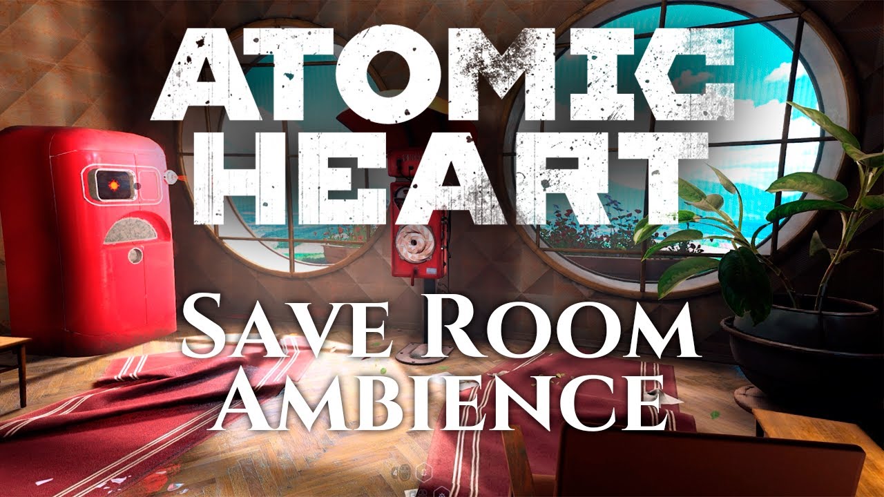 Atomic Heart - Save Room Ambience (ASMR, Music, Water and Birds Sounds) for Relaxing and Working)