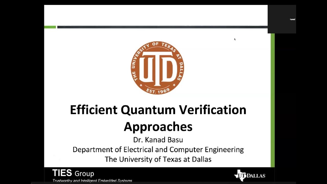 QuCS Lecture61: Prof. Kanad Basu (UTD), Efficient Quantum Verification Approaches