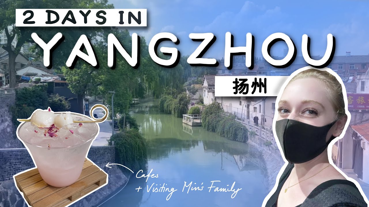 2 Days in Yangzhou 扬州 | China Travel Vlog Ep.19 中文字幕