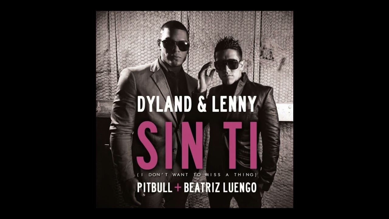 Dyland y Lenny - Sin Ti (Audio) ft. Pitbull, Beatriz Luengo