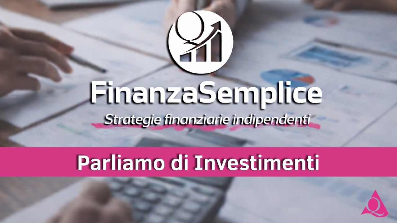 Parliamo di investimenti