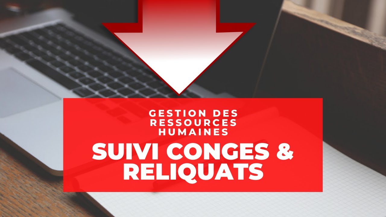 Suivi des congés annuels et des reliquats