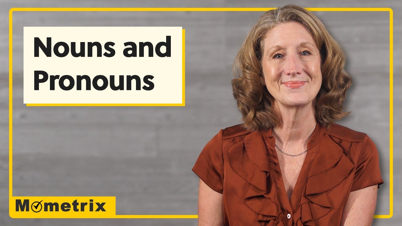 Nouns and Pronouns