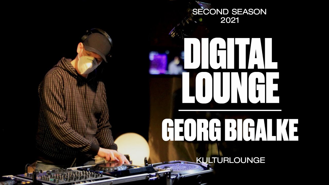 Digital Lounge || GEORG BIGALKE