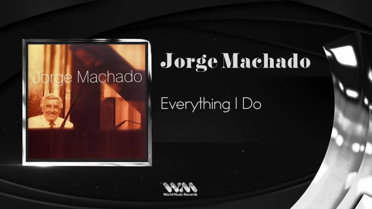 Jorge Machado - Everything I Do
