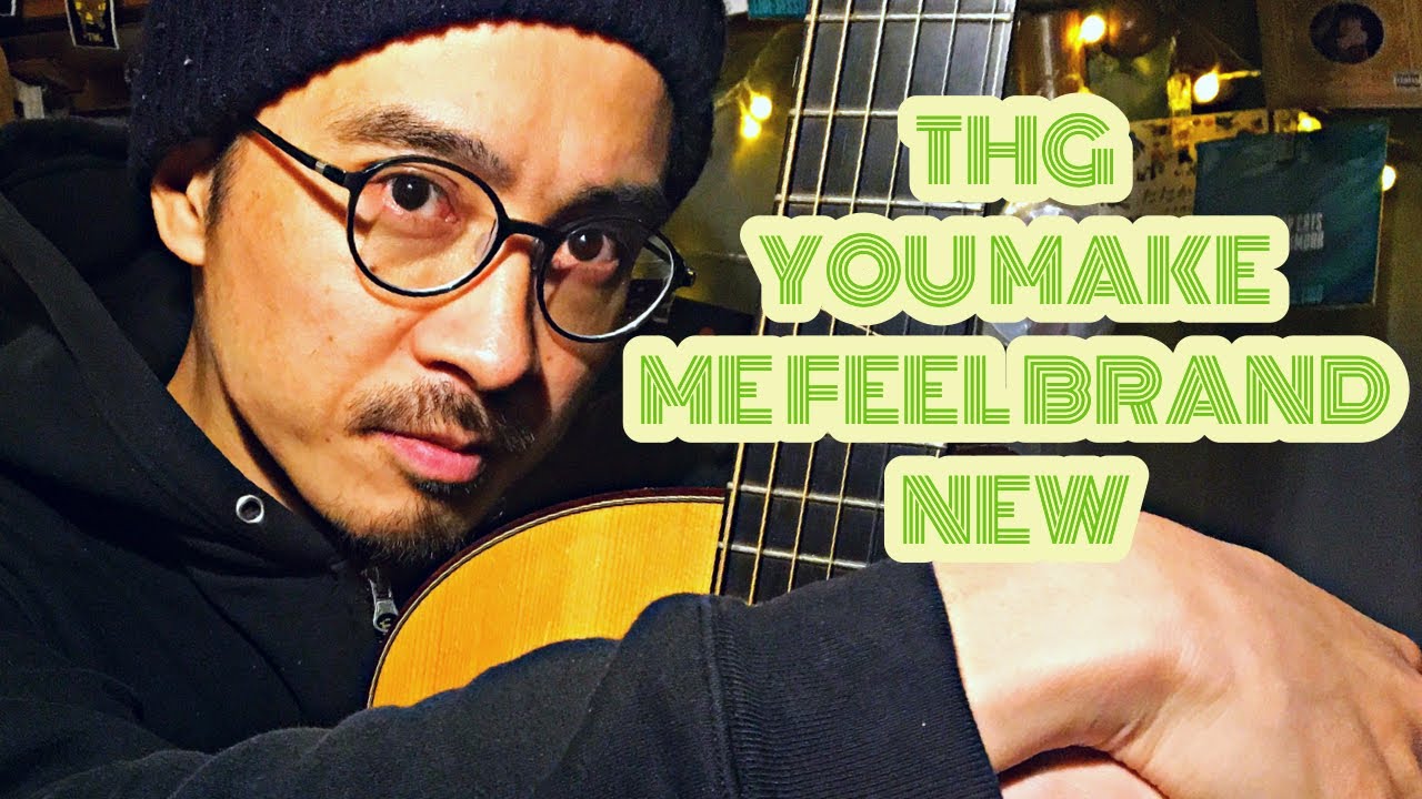 THG/ You Make Me Feel Brand New (cover)