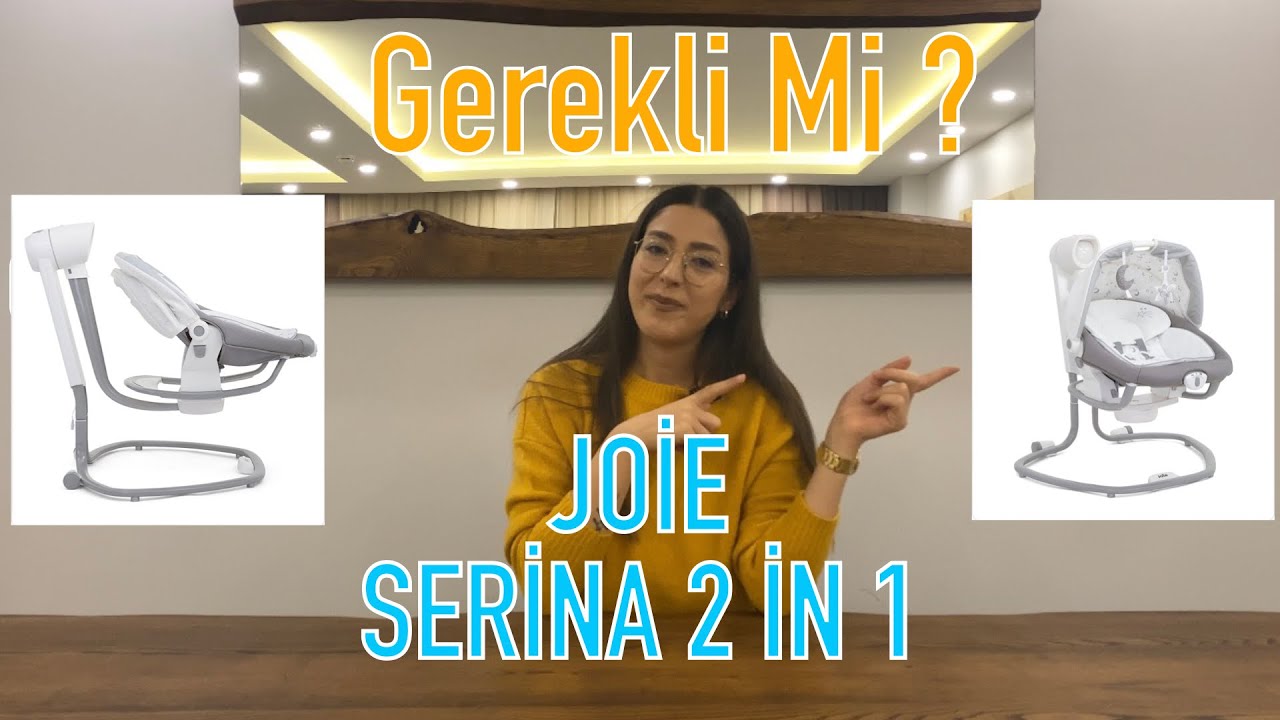 Joie Serina 2 in 1 Ana Kucağı | Ürün İnceleme | Benim Görüşlerim Neler ?