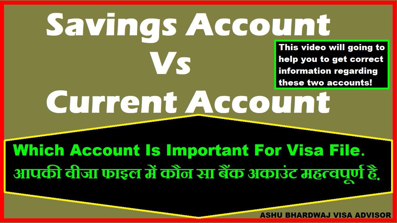How to maintain your bank statement for Visa file? What is the difference of C/A & S/A account?