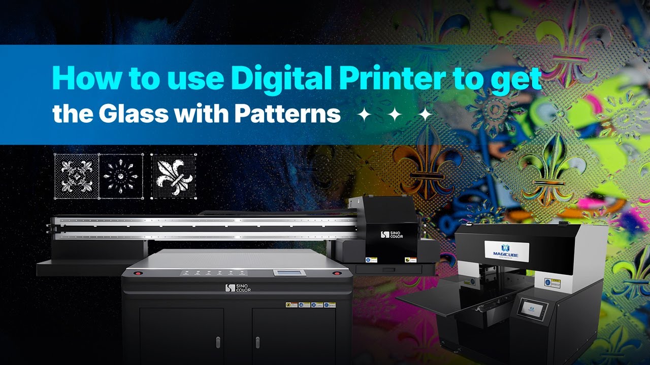 How to use Digital Printer to get the Glass with Patterns I SinoColor UV Flatbed Printing Solution