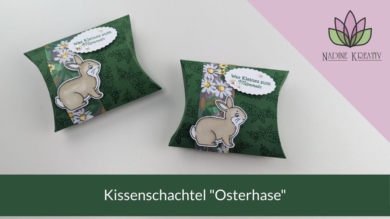Bastelanleitung Kissenschachtel zu Ostern - Ostergoodie Osterhase - Stampin' Up! Verpackung basteln