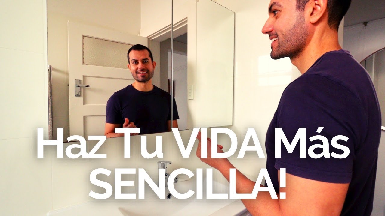6 Maneras De SIMPLIFICAR Tu Vida! 😀 (MINIMALISMO)
