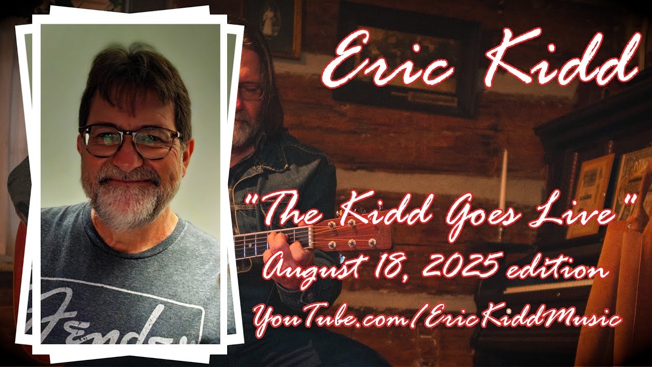 The Kidd Goes Live (Monday, August 18, 2025) ...Original tunes and other favourites.