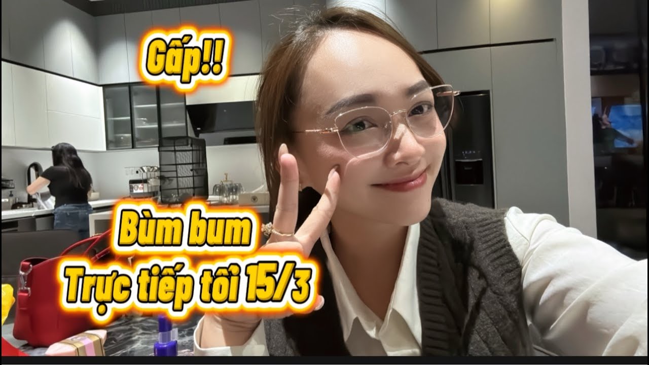 trực tiếp: hồng ni hồng loan bùm bum 15/3