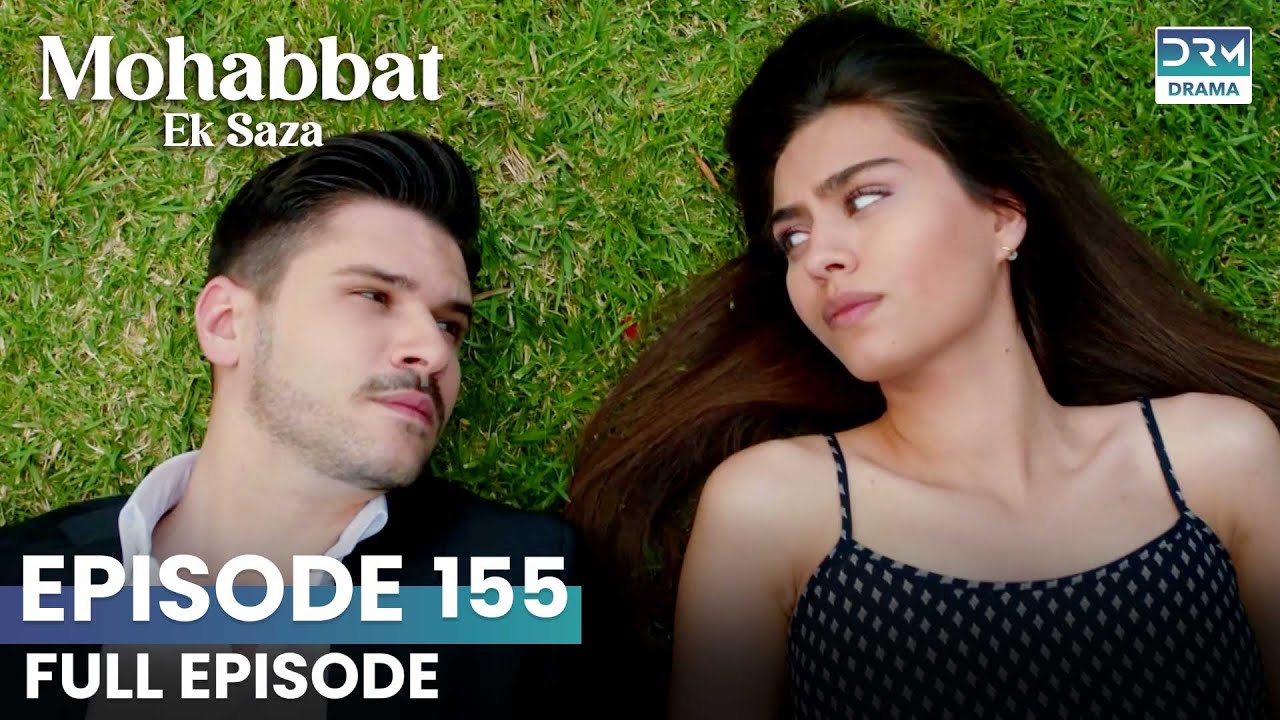 Turkish Drama in Urdu | Never Let Go Episode 155 | Mohabbat Ek Saza | UA1U