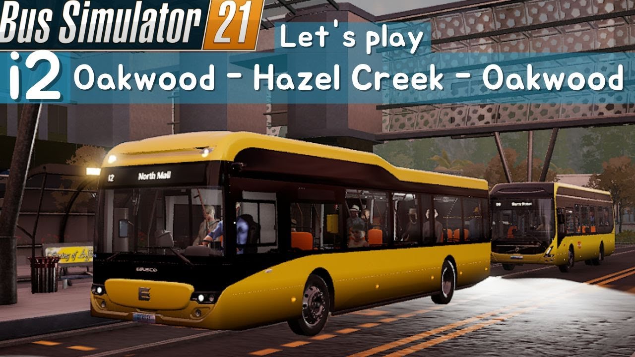 I2 : Oakwood - Hazel - Oakwood | Carrière suivie sur Bus Simulator 21 | Bus Simulator 21