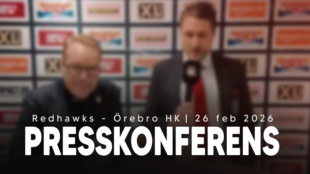 Presskonferens: Malm&ouml; Redhawks &ndash; &Ouml;rebro HK - 26/2 -26