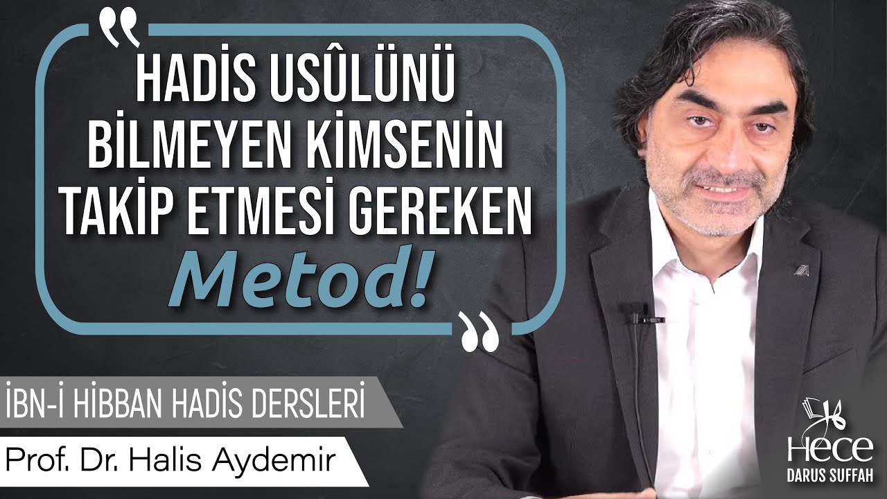 Hadis Usûlünü Bilmeyen Kimsenin Takip Etmesi Gereken Metod