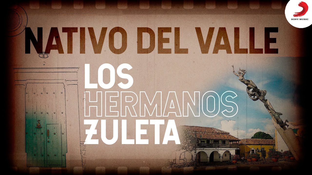 Nativo Del Valle, Los Hermanos Zuleta - Letra Oficial