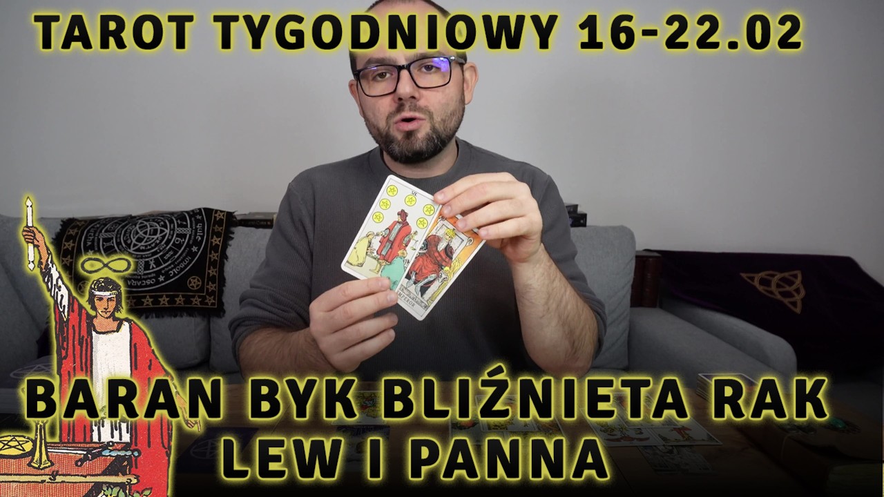 BARAN BYK BLIŹNIĘTA RAK LEW PANNA Horoskop i Tarot Tygodniowy 16-22 Lutego