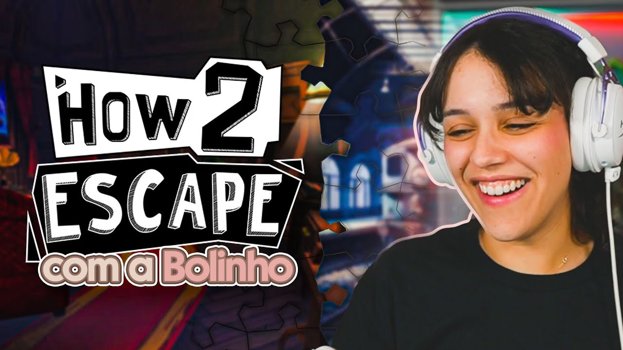 O importante é tentar - How 2 Escape com a Bolinho