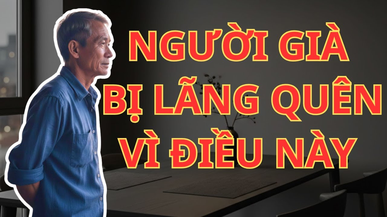 Người Già Đừng Buồn Khi Con Cái Không Nghe – Sự Thật Nằm Ở Phần Sau - Tuổi Già Nghe Để Ngủ