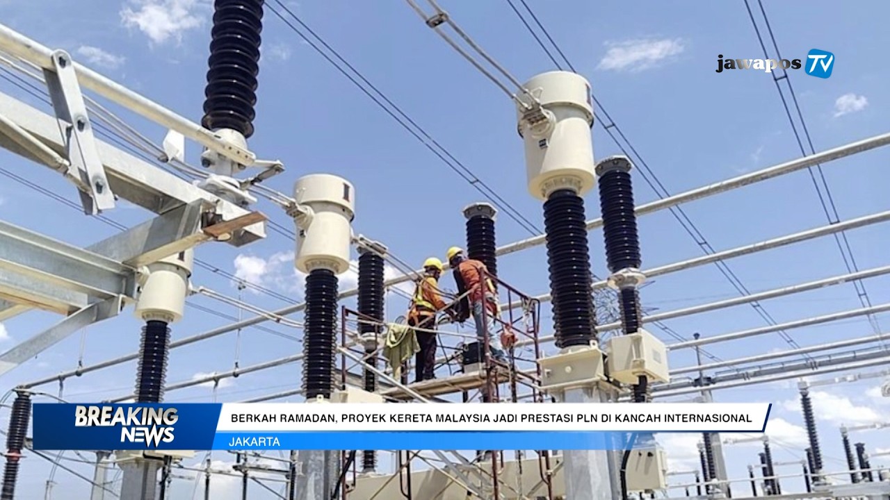 Ramadan, PLN Nusantara Power Construction Menyelesaikan Dua Titik Proyek Elektrifikasi di Malaysia 