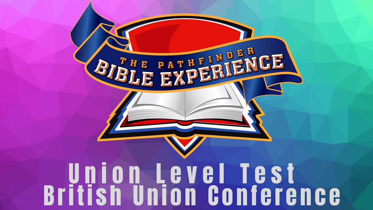 Pathfinder Bible Experience Union Level Test Opening Ceremony British Union Conference