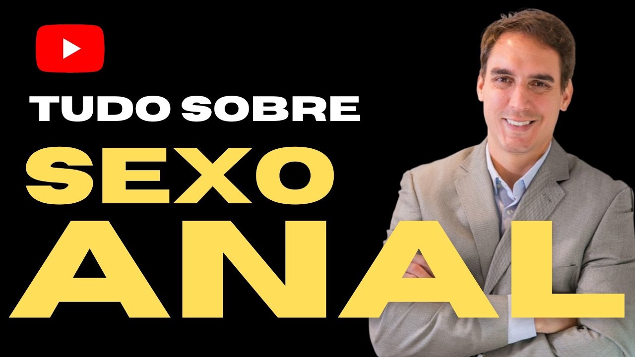 Tudo sobre SEXO ANAL