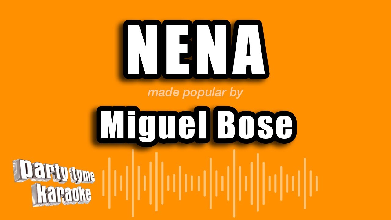 Miguel Bose - Nena (Versión Karaoke)