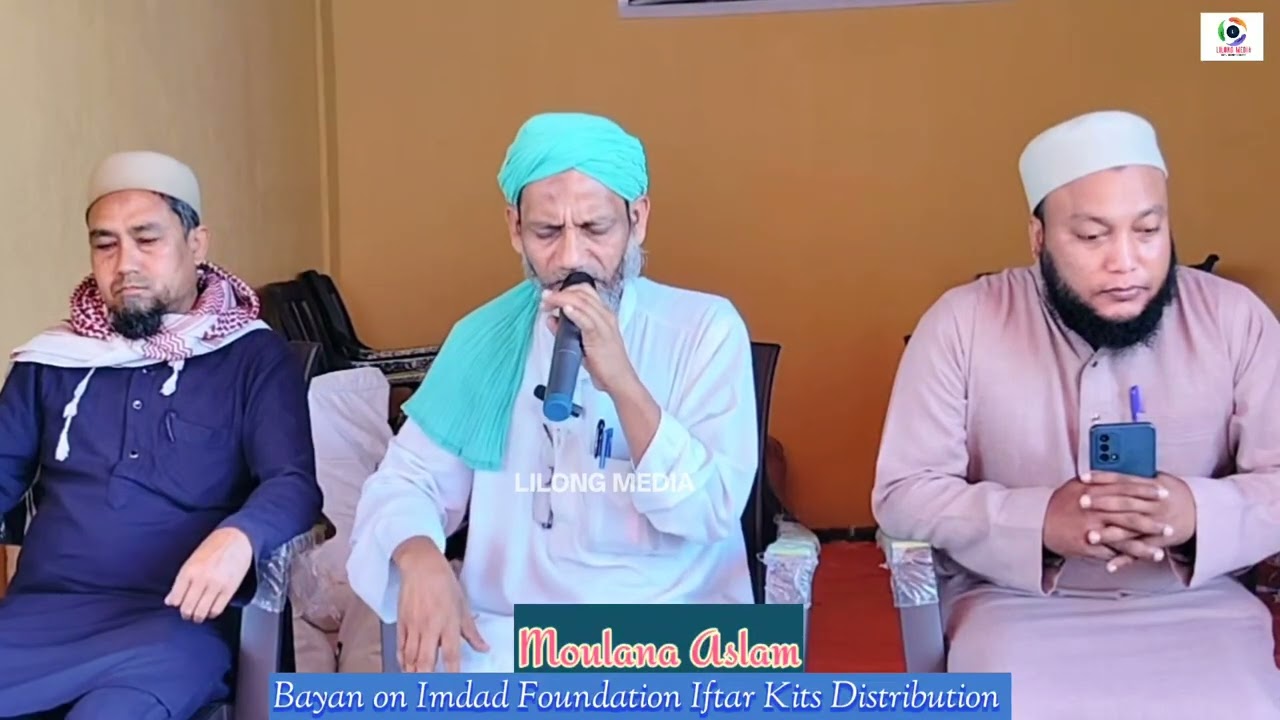 Moulana Aslam, heartwarming bayan on Iftar Kits Distribution of Imdad Foundation, Lilong