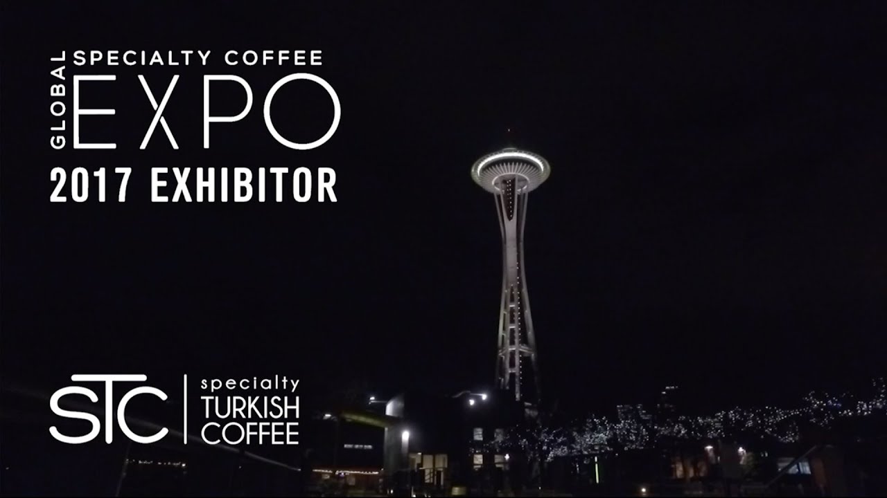 STC I Specialty Turkish Coffee - Global Specialty Coffee EXPO 2017 Seattle