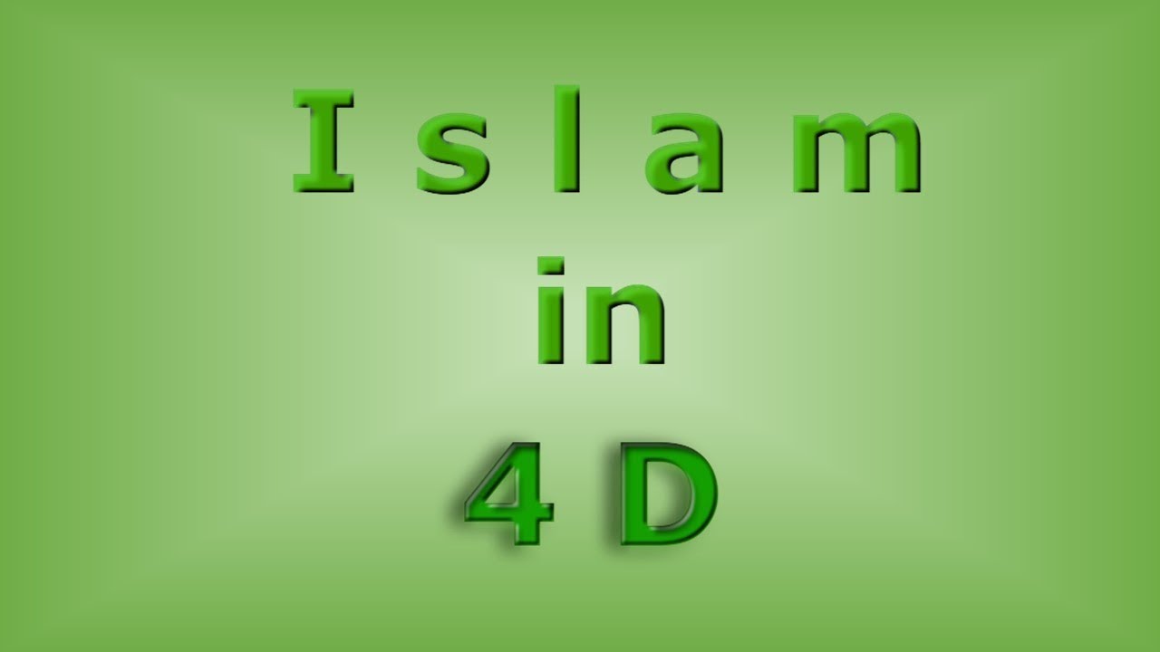 Islam in 4D - Introduction 1/6