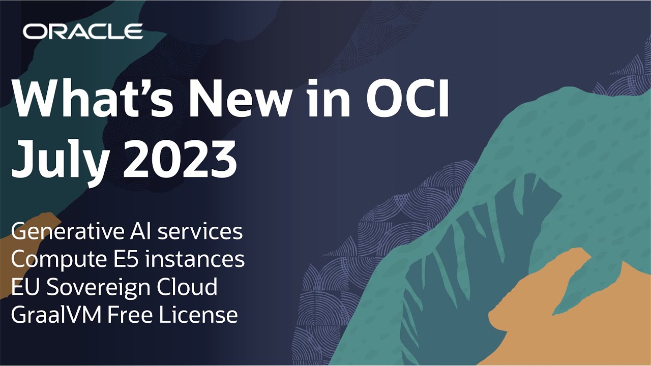 What's New in OCI - July 2023