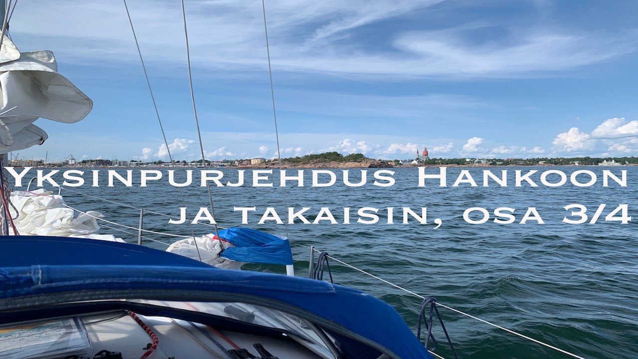 Yksinpurjehdus Hankoon ja takaisin, osa 3/4  -S02 E08